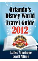 Orlando's Disney World Travel Guide 2012