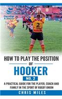 How to play the position of Hooker (No.2)