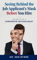 Seeing Behind the Job Applicant's Mask Before Hiring