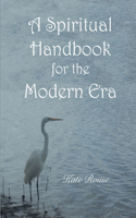 Spiritual Handbook for the Modern Era