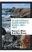 In Memoriam, Elder Henry C. Blinn, 1824-1905