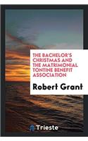 Bachelor's Christmas and the Matrimonial Tontine Benefit Association