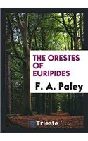 The Orestes of Euripides
