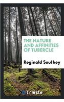 The Nature and Affinities of Tubercle
