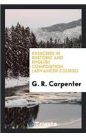 Exercises in Rhetoric and English Composition (Advanced Course)