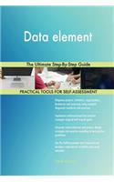 Data Element the Ultimate Step-By-Step Guide
