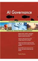 AI Governance Complete Self-Assessment Guide