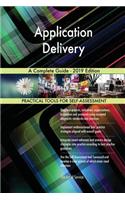 Application Delivery A Complete Guide - 2019 Edition