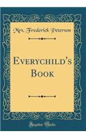 Everychild's Book (Classic Reprint)