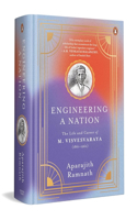 Engineering a Nation: The Life and Career of M. Visvesvaraya