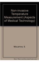 Non-invasive Temperature Measurement (Aspects of Medical Technology)
