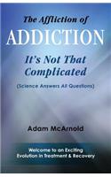 Affliction of Addiction