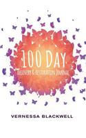 100 Day Recovery & Restoration Journal