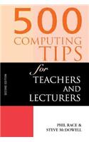 500 Computing Tips for Teachers and Lecturers