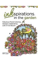 Inkspirations in the Garden: Fabulous Floral Coloring Designs Celebrating Life in Full Bloom