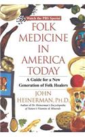 Folk Medicine in America Today