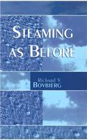 Steaming as Before: (English)