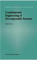 Combinatorial Engineering of Decomposable Systems