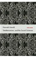 Hannah Arendt, Totalitarianism, and the Social Sciences