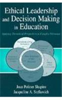 Ethical Leadership and Decision Making in Education: Applying Theoretical Perspectives to Complex Dilemmas