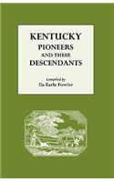 Kentucky Pioneers and Their Descendants