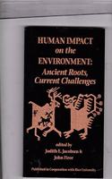 Human Impact on the Environment: Ancient Roots, Current Challenges