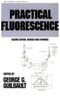 Practical Fluorescence, Second Edition
