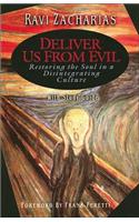 Deliver Us From Evil: Restoring the Soul in a Disintergrating Culture