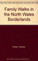 Family Walks in the North Wales Borderlands (Family Walks S.)
