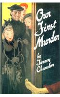 Our First Murder