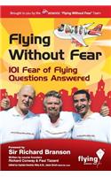 Flying Without Fear 101 Questions Answered