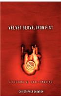 Velvet Glove, Iron Fist