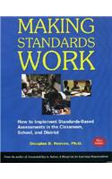 Making Standards Work: How to Implement Standards-Based Assessments in the Classroom, School, and District