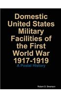 Domestic United States Military Facilities of the First World War 1917-1919