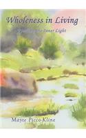 Wholeness in Living: Kindling the Inner Light