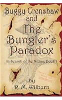 Buggy Crenshaw and the Bungler's Paradox: In Search of the Nexus, Book 1