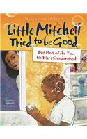 Little Mitchell Tried to Be Good, But Most of the Time He Was Misunderstood