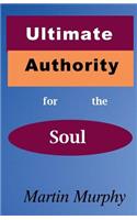 Ultimate Authority for the Soul