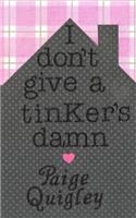 I Don't Give a Tinker's Damn