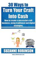 30 Ways to Turn Your Craft Into Cash