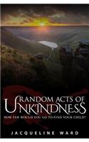 Random Acts of Unkindness