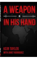 A Weapon in His Hand