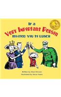 If a Very Important Person Invited you to Lunch