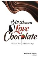 All Women Love Chocolate