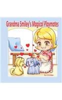 Grandma Smiley's Magical Playmates