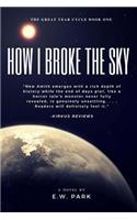 How I Broke the Sky