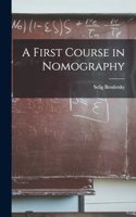 A First Course in Nomography