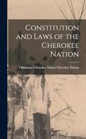 Constitution and Laws of the Cherokee Nation