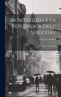 Montevideo E La Repubblica Dell' Uruguay: Descrizione E Statistica