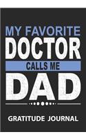 My Favorite Doctor Calls Me Dad - Gratitude Journal